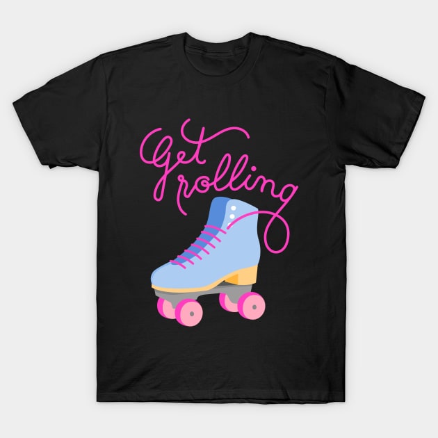 Get Rolling T-Shirt by illucalliart